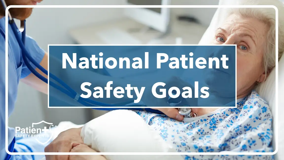National Patient Safety Goals enhance patient safety